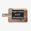 Borrelplank - Tekst en/of afbeelding naar keuze